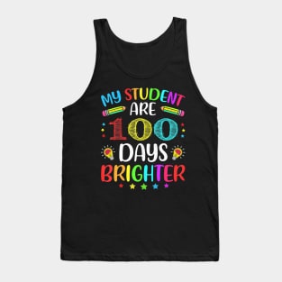 My Students Are 100 Days Brighter 100Th Day Of School Tank Top